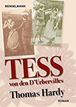 Tess von den D'Urbervilles. Illustrierter Roman: Vollständige und ungekürzte, völlig neue Übersetzung von Barbara Scholz. Die einzige Ausgabe mit ... ganzseitigen Original-Illustrationen v. 1891.