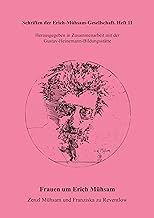 Frauen um Erich Mühsam:: Zenzl Mühsam und Franziska zu Reventlow: 11