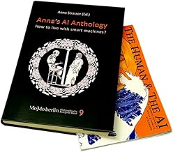 Anna's AI Anthology: How to live with smart machines?