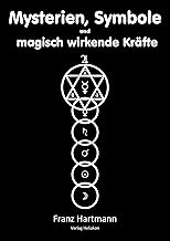 Mysterien, Symbole und magisch wirkende Kräfte