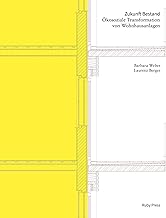 Zukunft Bestand: Ökosoziale Transformation von Wohnhausanlagen