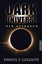 Dark Universe - Der Aufbruch