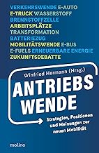 Antriebswende: Strategien, Meinungen, Positionen zur neuen Mobilität