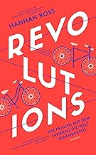 Revolutions: Wie Frauen auf dem Fahrrad die Welt veränderten