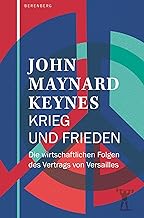 Krieg und Frieden: Die wirtschaftlichen Folgen des Vertrags von Versailles