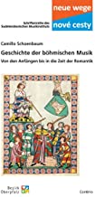 Geschichte der böhmischen Musik: Von den Anfängen bis in die Zeit der Romantik