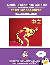 Chinese Primary Sentence Builders: Absolute Beginners: Chinese Sentence Builders - Primary