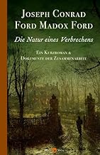 Die Natur eines Verbrechens: Ein Kurzroman und Dokumente der Zusammenarbeit