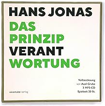 Das Prinzip Verantwortung: Versuch einer Ethik für die technologische Zivilisation. Mit einem Nachwort von Robert Habeck