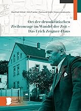 Ort der demokratischen Zivilcourage im Wandel der Zeit - Das Erich Zeigner-Haus