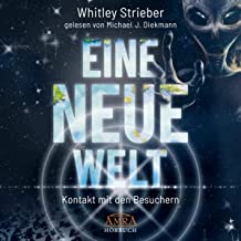 EINE NEUE WELT (Ungekürzte Lesung) MP3-CD: Kontakt mit den Besuchern