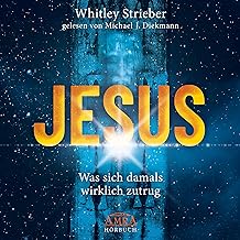 JESUS (Ungekürzte Lesung): Was sich damals wirklich zutrug