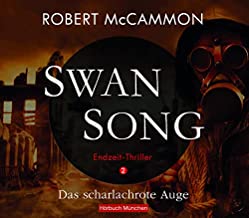 Swan Song: Das scharlachrote Auge: Endzeit-Thriller