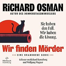 Wir finden Mörder: Sie haben den Fall. Wir haben die Lösung.: 2 CDs | Die neue Krimi-Serie des Bestsellerautors von »Der Donnerstagsmordclub«: 1