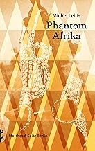 Phantom Afrika: (von Dakar nach Djibouti, 1931-1933)