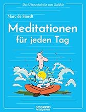 Das Übungsheft für gute Gefühle - Meditationen für jeden Tag