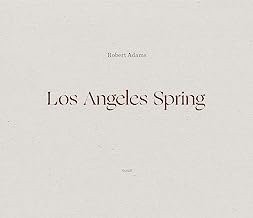 Robert Adams: Los Angeles Spring