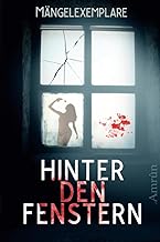 Mängelexemplare 5: Hinter den Fenstern: 6