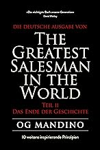 The Greatest Salesman in the World Teil II: Das Ende der Geschichte - 10 weitere inspirierende Prinzipien