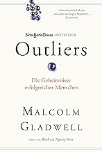 Outliers: Die Geheimnisse erfolgreicher Menschen