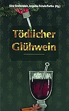 Tödlicher Glühwein: 21 Weihnachtskrimis aus der Pfalz