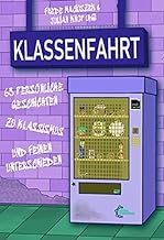 Klassenfahrt: 63 persönliche Geschichten zu Klassismus und feinen Unterschieden