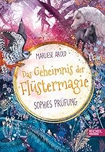 Das Geheimnis der Flüstermagie (Band 2): Sophies Prüfung