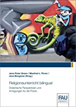 Religionsunterricht bilingual - Didaktische Perspektiven und Anregungen fÃ¼r die Praxis