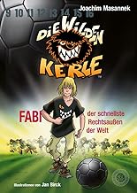 Die Wilden Kerle - Fabi, der schnellste Rechtsaußen der Welt: Die Wilden Kerle DWK-Band 8