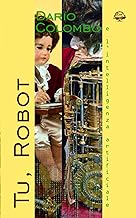 Tu, Robot: Prima opera letteraria scritta da un sistema di Intelligenza Artificiale - Dalla politica di mercato al mercato della politica