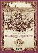 Tolldreiste Geschichten (Graphic Novel): Nach dem Werk von Honoré Balzac