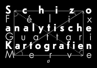 Schizoanalytische Kartografien