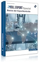 Zoll.Export-Spezial: Basics der Exportkontrolle