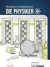 Die Physiker - Friedrich Dürrenmatt - Lehrerheft - G-Niveau: Unterricht, Lösungen, Didaktik und Methodik, Prüfungsvorbereitung, Hauptschule