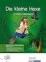 Die kleine Hexe - Materialien für die Klasse 3 und 4: fächerübergreifende Unterrichtsmaterialien mit kreativen Lesebegleitaufgaben und einer ... Arbeitsblätter als Kopiervorlagen + Download