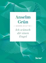 Ich wünsch dir einen Engel: Gedanken, die gut tun