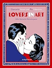 Lovers in Art – Zehn ikonische Künstlerpaare