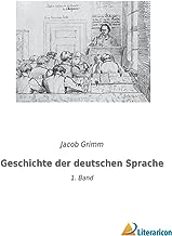 Geschichte der deutschen Sprache: 1. Band