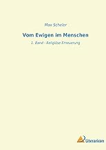 Vom Ewigen im Menschen: 1. Band - Religiöse Erneuerung