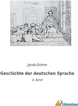 Geschichte der deutschen Sprache: 2. Band