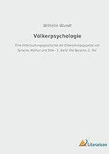 Völkerpsychologie: Eine Untersuchungsgeschichte der Entwicklungsgesetze von Sprache, Mythus und Sitte - 1. Band: Die Sprache, 2. Teil