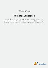 Völkerpsychologie: Eine Untersuchungsgeschichte der Entwicklungsgesetze von Sprache, Mythus und Sitte - 2. Band: Mythus und Religion, 1. Teil