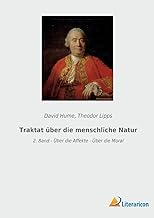 Traktat über die menschliche Natur: 2. Band - Über die Affekte - Über die Moral