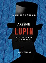 ArsÃ¨ne Lupin - Die Insel der dreiÃŸig SÃ¤rge: ArsÃ¨ne Lupin - Die Insel der 30 SÃ¤rge - Buch auf Deutsch