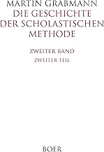 Die Geschichte der scholastischen Methode Band 2,2