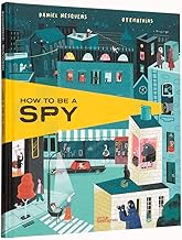 How to be a Spy