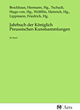 Jahrbuch der Königlich Preussischen Kunstsammlungen: 24. Band
