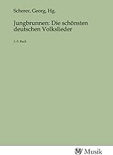 Jungbrunnen: Die schönsten deutschen Volkslieder: 1.-3. Buch