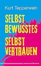 Selbstbewusstes Selbstvertrauen