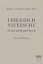 Friedrich Nietzsche: Lernt mich gut lesen (Steidl Pocket): Eine Einführung